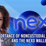 اهمیت راه حل های غیر حضانت و نقشه راه Nexo Wallet – SlateCast #47